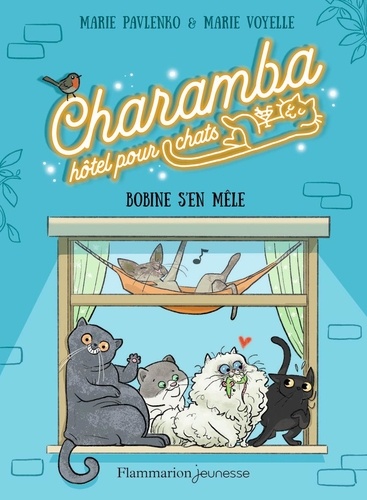 Charamba, hôtel pour chats  Bobine s'en mêle