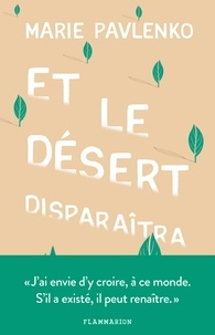 Téléchargement gratuit de livres auido Et le désert disparaîtra 9782081498105 (French Edition) par Marie Pavlenko CHM RTF FB2