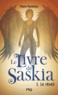 Marie Pavlenko - Le livre de Saskia Tome 1 : Le réveil.