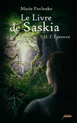 Le livre de Saskia Tome 2 L'épreuve