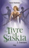 Marie Pavlenko - Le livre de Saskia Tome 3 : Enkidare.