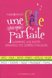 Une fête plus que parfaite