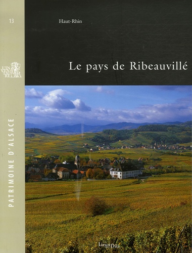 Marie-Philippe Scheurer et Emmanuel Fritsch - Le pays de Ribeauvillé.