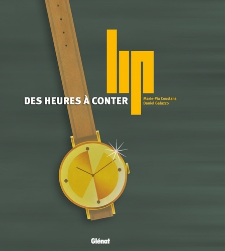 Lip. Des heures à conter