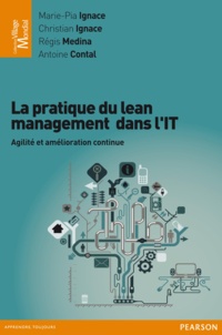 Marie-Pia Ignace et Christian Ignace - La pratique du lean management dans l'IT - Agilité et amélioration continue.
