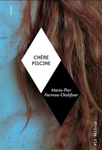 Marie-Pier Favreau-Chalifour - Chère piscine.