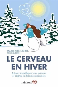Le cerveau en hiver. astuces scientifiques pour prevenir et