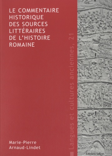 Marie-Pierre Arnaud-Lindet - Le commentaire historique des sources littéraires de l'histoire romaine.