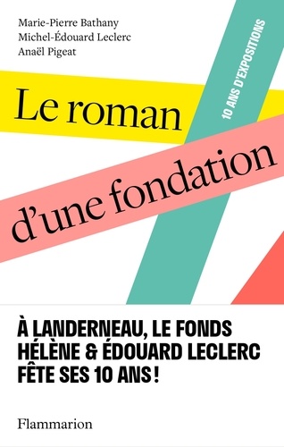 Le roman d'une fondation