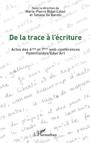 De la trace à l'écriture. Actes des 6e et 7e web-conférences Potentialdys/Educ'Art