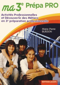 Marie-Pierre Buisson - Ma 3e Prépa Pro.