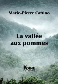 Marie-Pierre Cattino - La vallée aux pommes.
