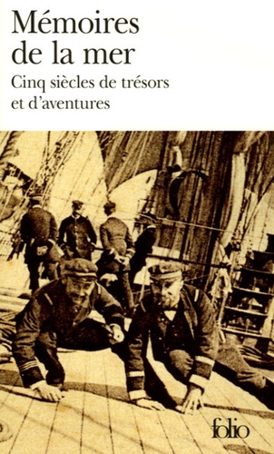 Marie-Pierre Demarcq et Jean de Préneuf - Mémoires de la mer - Cinq siècles de trésors et d'aventures.