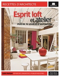 Marie-Pierre Dubois Petroff - Esprit loft et atelier - Plus de 70 sources d'inspiration.