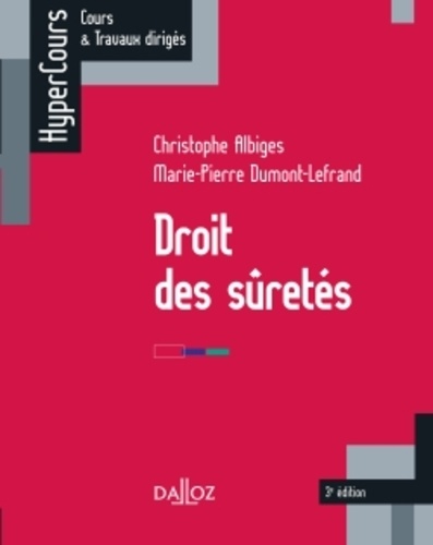 Marie-Pierre Dumont-Lefrand et Christophe Albiges - Droit des sûretés.