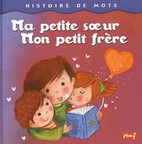 Ma petite soeur et mon petit frère