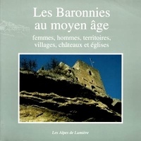 Les baronnies au Moyen âge - Femmes, hommes, territoires, villages, châteaux et églises.pdf