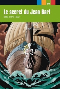 Marie-Pierre Flanz - Le secret du Jean Bart - Niveau 3.