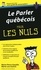 Le parler québécois pour les Nuls