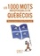 Les 1000 mots indispensables en québécois