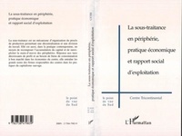 Marie-Pierre Goisis et  Centre tricontinental - La sous-traitance en périphérie, pratique économique et rapport social d'exploitation.