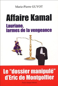 Marie-Pierre Guyot - Affaire Kamal - Lauriane, larmes de la vengeance.