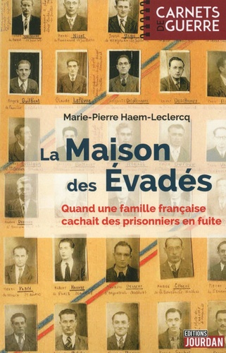 La maison des évadés. La famille Saint-Ghislain de 1942 à 1945