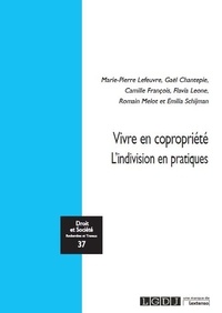 Marie-Pierre Lefeuvre et Gaël Chantepie - Vivre en copropriété - L'indivision en pratiques.