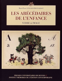 Marie-Pierre Litaudon-Bonnardot - Les abécédaires de l'enfance - Verbe et image.