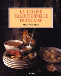 Marie-Pierre Moine - La cuisine traditionnelle française.