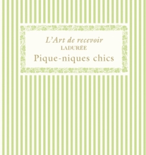 Marie-Pierre Morel et Michel Lerouet - Pique-niques chics - Ladurée.