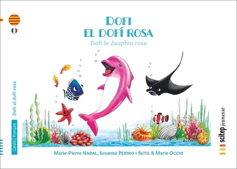 Dofi el dofí rosa. Dofi le dauphin rose | Bilingue catalan-français