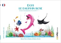Marie-Pierre Nadal et Marie Occhi - Dofi le dauphin rose.