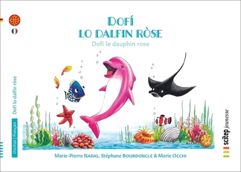Dofí lo dalfin ròse. Dofi le dauphin rose | Bilingue occitan-français