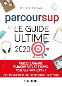 Marie-Pierre Petit et Yveline Renaud - Parcoursup le guide ultime.