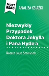Marie-Pierre Quintard et Kâmil Kowalski - Niezwykły Przypadek Doktora Jekylla i Pana Hyde'a książka Robert Louis Stevenson - (Analiza książki).