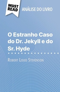 Marie-Pierre Quintard et Alva Silva - O Estranho Caso do Dr. Jekyll e do Sr. Hyde de Robert Louis Stevenson - (Análise do livro).