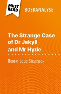 Marie-Pierre Quintard et Nikki Claes - The Strange Case of Dr Jekyll and Mr Hyde van Robert Louis Stevenson - (Boekanalyse).