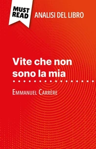 Vite che non sono la mia di Emmanuel Carrère (Analisi del libro)