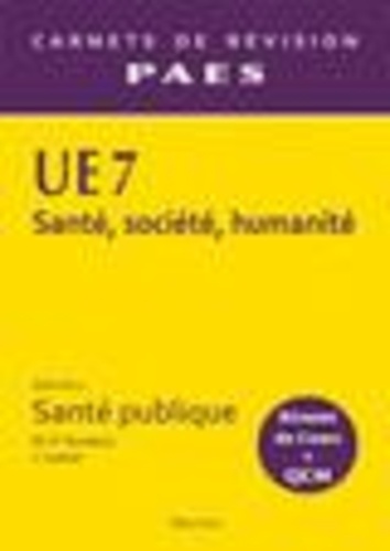 Marie-Pierre Tavolacci et Joël Ladner - UE 7 Santé, société, humanité - Volume 2, Santé publique.
