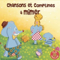 Marie-Pierre Tiffoin et Rémi Guichard - Chansons et comptines à mimer. 1 CD audio