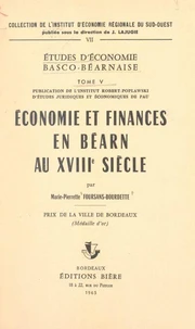 Études d'économie basco-béarnaise (5). Économie et finances en Béarn au XVIIIe siècle