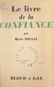 Marie Pignal et Valentin-M. Breton - Le livre de la confiance.