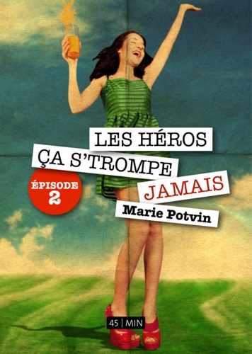 Marie Potvin - Les Héros, ça s'trompe jamais, épisode 2.