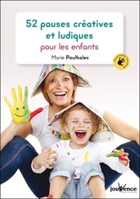 Marie Poulhalec - 52 pauses créatives et ludiques pour les enfants.