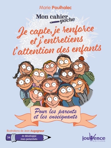 Je capte, je renforce et j'entretiens l'attention des enfants