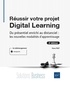 Marie Prat - Réussir votre projet Digital Learning - Du présentiel enrichi au distanciel : les nouvelles modalité d'apprentissage.