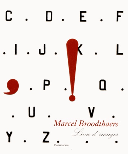 Marie-Puck Broodthaers - Marcel Broodthaers - Livre d'images.