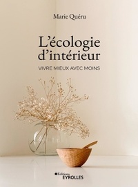 Téléchargements de livres Kindle gratuits L'écologie d'intérieur  - Vivre mieux avec moins (French Edition)