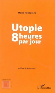 Utopie huit heures par jour
